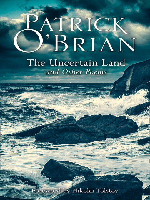Title details for The Uncertain Land and Other Poems by Patrick O'Brian - Available